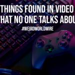 Weird Things Found in Video Games That No One Talks About